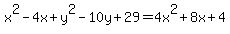 x%5E2-4x+%2By%5E2-10y%2B29+=+4x%5E2%2B8x%2B4
