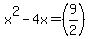 x%5E2-4x+=+%289%2F2%29