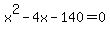 x%5E2-4x-140=0