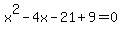 x%5E2-4x-21%2B9=0
