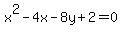 x%5E2-4x-8y%2B2=0+