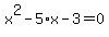 x%5E2-5%2Ax-3=0