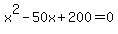 x%5E2-50x%2B200+=+0