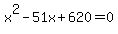 x%5E2-51x%2B620=0