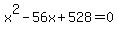 x%5E2-56x%2B528=0
