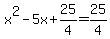 x%5E2-5x%2B25%2F4=25%2F4