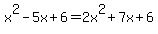 x%5E2-5x%2B6=2x%5E2%2B7x%2B6