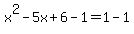 x%5E2-5x%2B6-1=1-1