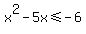 x%5E2-5x%3C=-6