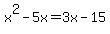 x%5E2-5x=3x-15