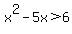 x%5E2-5x%3E6