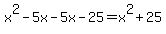 \"x%5E2-5x+-+5x+-+25+=+x%5E2%2B25\"
