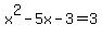 x%5E2-5x-3=3