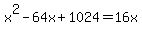 x%5E2-64x%2B1024=16x