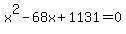 x%5E2-68x%2B1131=0