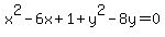 x%5E2-6x%2B1%2By%5E2-8y=0