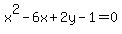x%5E2-6x%2B2y-1=0