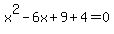 x%5E2-6x%2B9%2B4=0