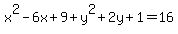 x%5E2-6x%2B9%2By%5E2%2B2y%2B1=16