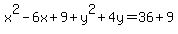 x%5E2-6x%2B9%2By%5E2%2B4y=36%2B9
