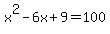 x%5E2-6x%2B9=100