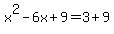 x%5E2-6x%2B9=3%2B9