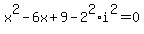 x%5E2-6x%2B9-2%5E2%2Ai%5E2=0