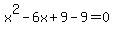 x%5E2-6x%2B9-9=0