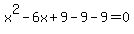 x%5E2-6x%2B9-9-9=0