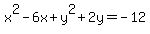 x%5E2-6x%2By%5E2%2B2y=-12