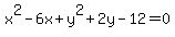 x%5E2-6x%2By%5E2%2B2y-12=0