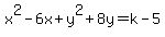 x%5E2-6x%2By%5E2%2B8y=k-5