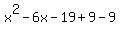 x%5E2-6x-19%2B9-9