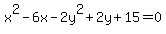 x%5E2-6x-2y%5E2%2B2y%2B15=0