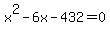 x%5E2-6x-432=0