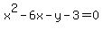 x%5E2-6x-y-3+=+0