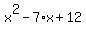 x%5E2-7%2Ax%2B12