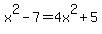 x%5E2-7=4x%5E2%2B5