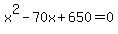 x%5E2-70x%2B650=0
