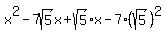 x%5E2-7sqrt%285%29x%2Bsqrt%285%29x-7%2A%28sqrt%285%29%29%5E2