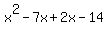 x%5E2-7x%2B2x-14