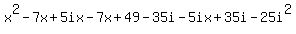 x%5E2-7x%2B5ix+-+7x%2B49-35i+-+5ix%2B35i-25i%5E2
