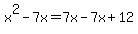 x%5E2-7x=7x-7x%2B12