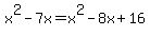 x%5E2-7x=x%5E2-8x%2B16