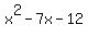 x%5E2-7x-12