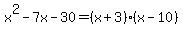 x%5E2-7x-30=%28x%2B3%29%28x-10%29