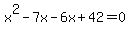 x%5E2-7x-6x%2B42=0