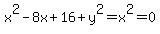 x%5E2-8x%2B16%2By%5E2=x%5E2=0