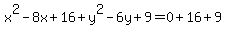 x%5E2-8x%2B16%2By%5E2-6y%2B9=0%2B16%2B9