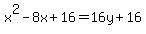 x%5E2-8x%2B16=16y%2B16